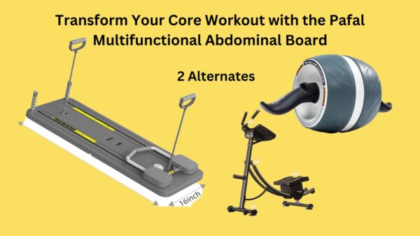 Transform Your Core Workout with the Pafal Multifunctional Abdominal Board